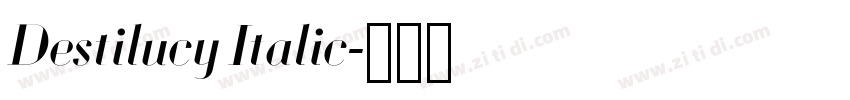 Destilucy Italic字体转换 Destilucy Italic字体转换